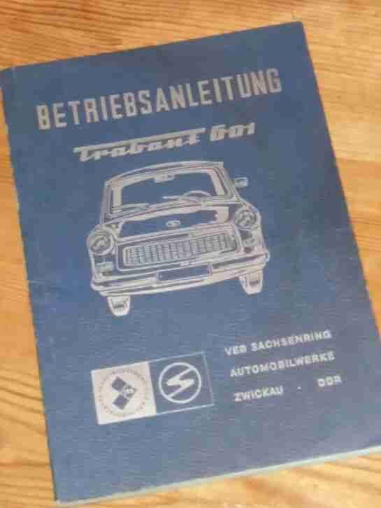 Bertriebsanleitung TRABANT 601. Orig.im super Zustand