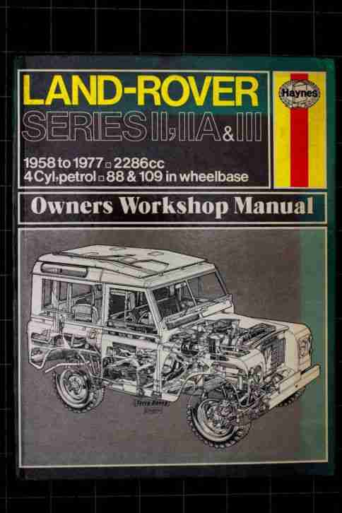 Land Rover Ser.II, IIA, &III Owners Worshop Manual