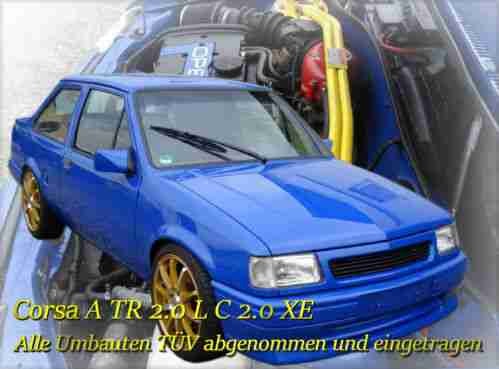 Opel Corsa A TR 2.0 DOHC 16 V L C 2.0 XE Bj 85 OHC CIH Tuning Risse