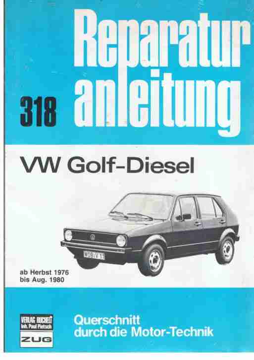 Reparaturanleitung VW Golf 1 Diesel Youngtimer oder
