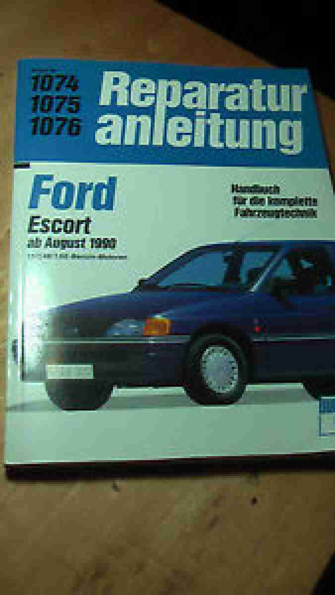 Reparaturanleitung für Ford Escord, Bj. ab August 1990, 1, 1 1, 4E 1, 6E